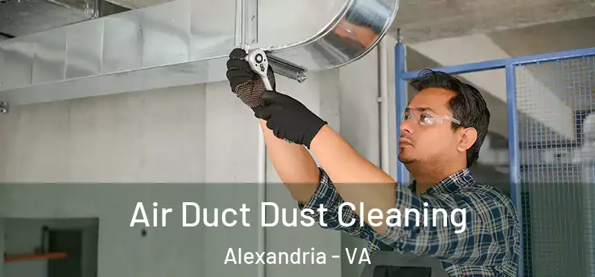  Air Duct Dust Cleaning Alexandria - VA