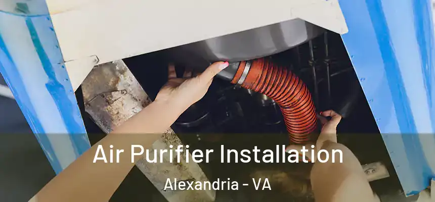  Air Purifier Installation Alexandria - VA