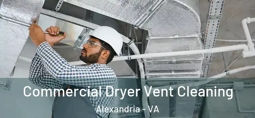  Commercial Dryer Vent Cleaning Alexandria - VA